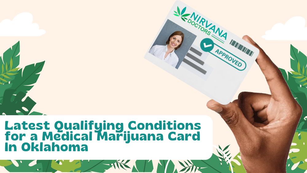 Latest Qualifying Conditions for a Medical Marijuana Card In Oklahoma