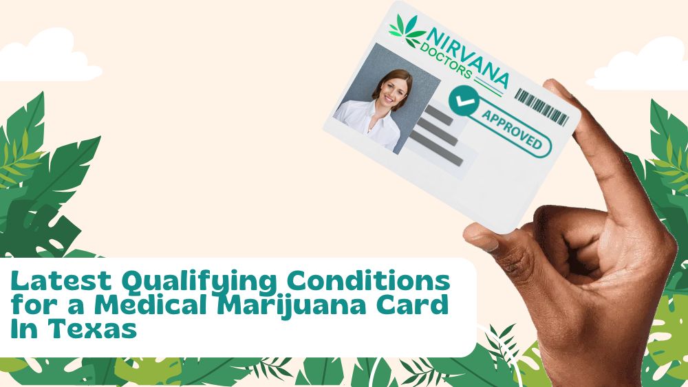 Latest Qualifying Conditions for a Medical Marijuana Card In Texas
