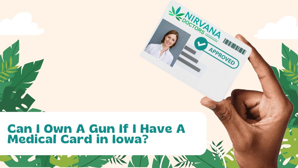 Can I Own A Gun If I Have A Medical Card in Iowa?