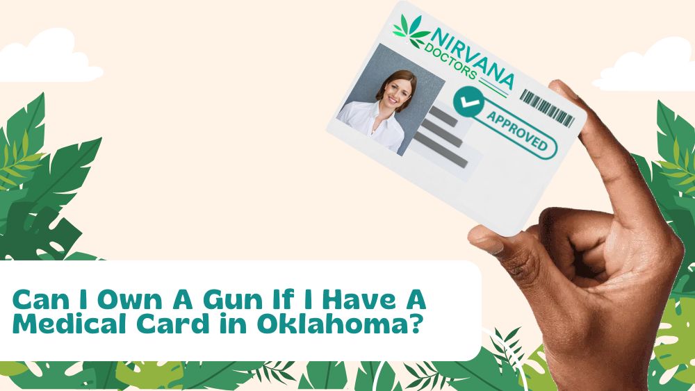 Can I Own A Gun If I Have A Medical Card in Oklahoma?