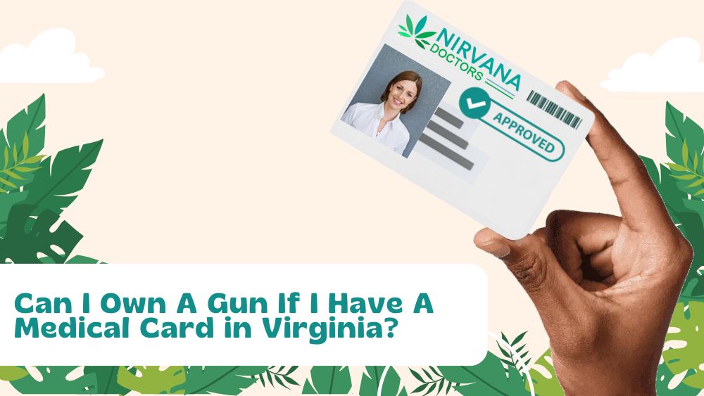 Can I Own A Gun If I Have A Medical Card in Virginia?