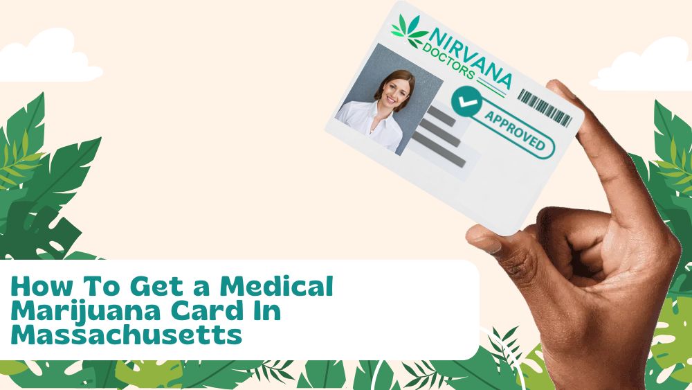How To Get a Medical Marijuana Card In Massachusetts